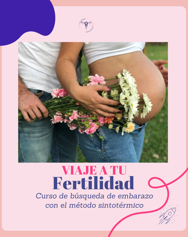 Viaje a tu fertilidad- Búsqueda de embarazo con el método sintotérmico